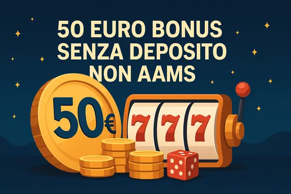 50 euro bonus senza deposito non aams